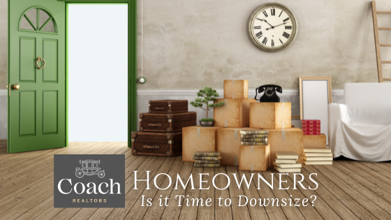 Should You Downsize? - Homeowners - Coach Realtors